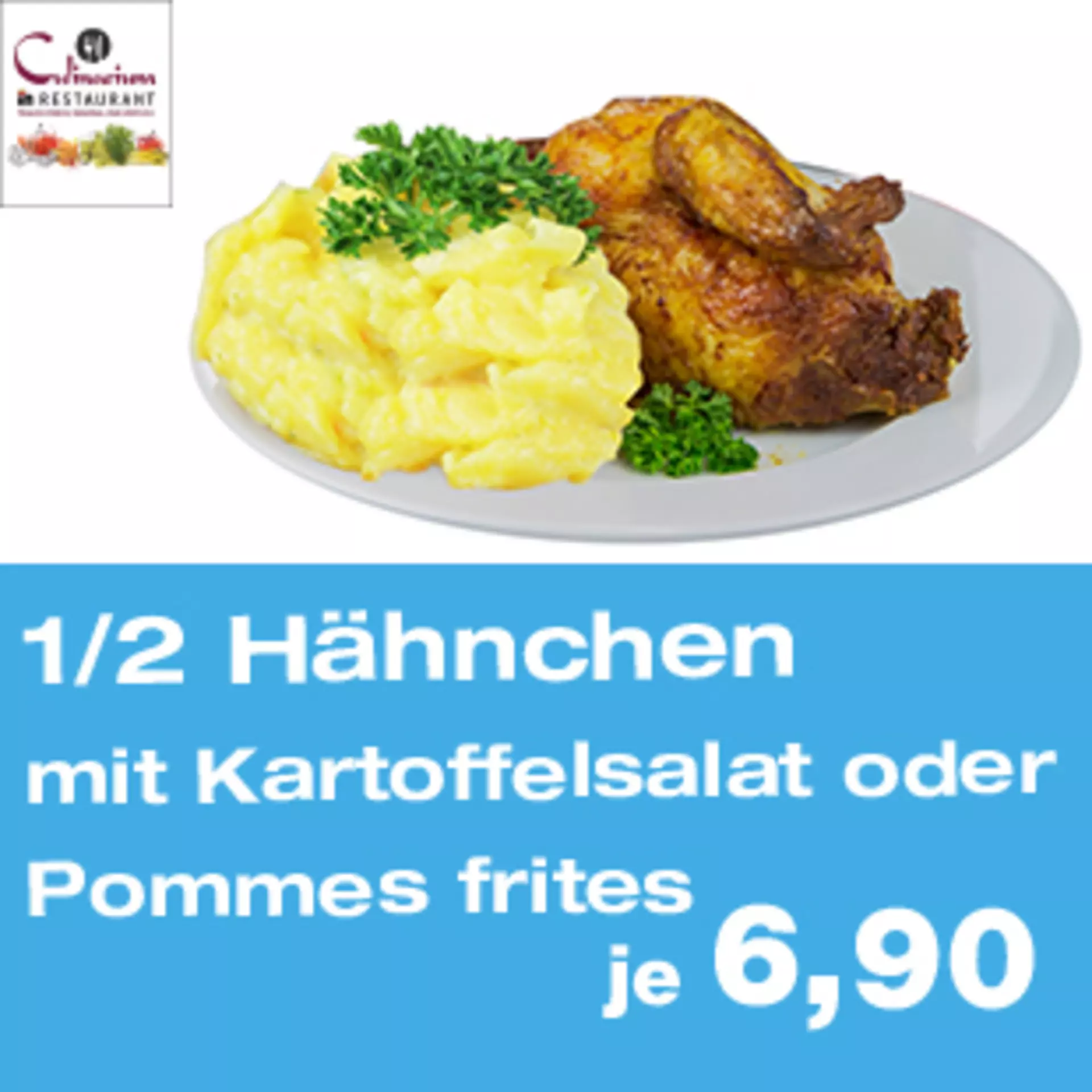 Halbes Hähnchen mit Beilage für 6,90€. Nur im Culinarium