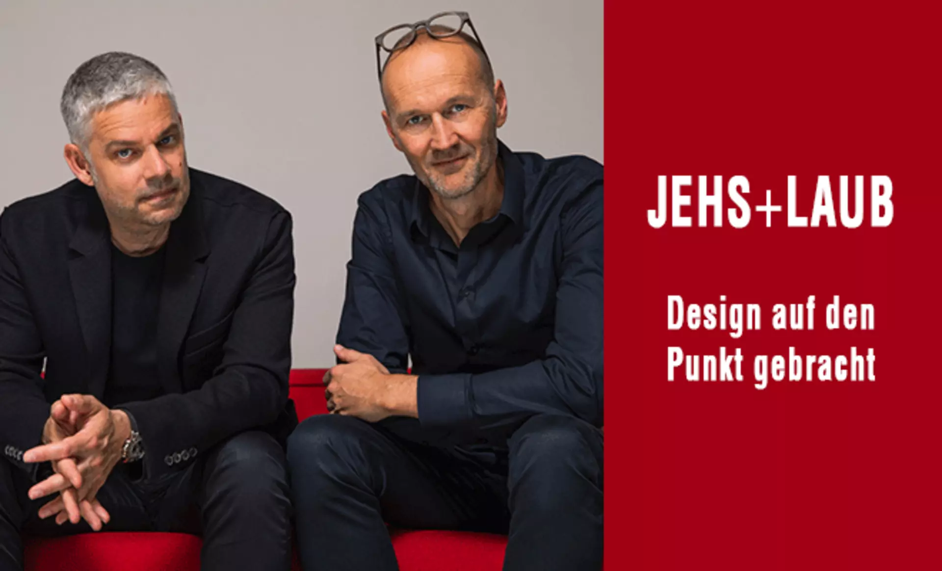 JEHS+LAUB - Design auf den Punkt gebracht. Jetzt das inspirierende Designportrait bei interni by inhofer entdecken