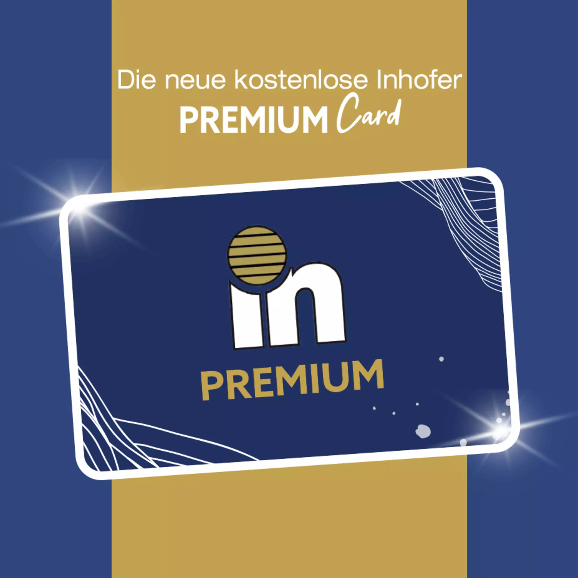 Die neue kostenlose Inhofer PremiumCard - jetzt registrieren und viele Vorteile sichern!