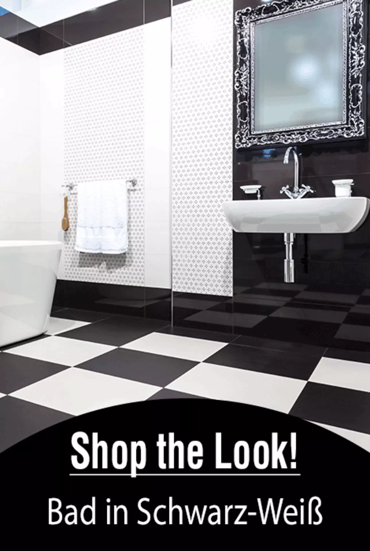 Badezimmer in Schwarz-Weiß. Jetzt den trendigen Look entdecken