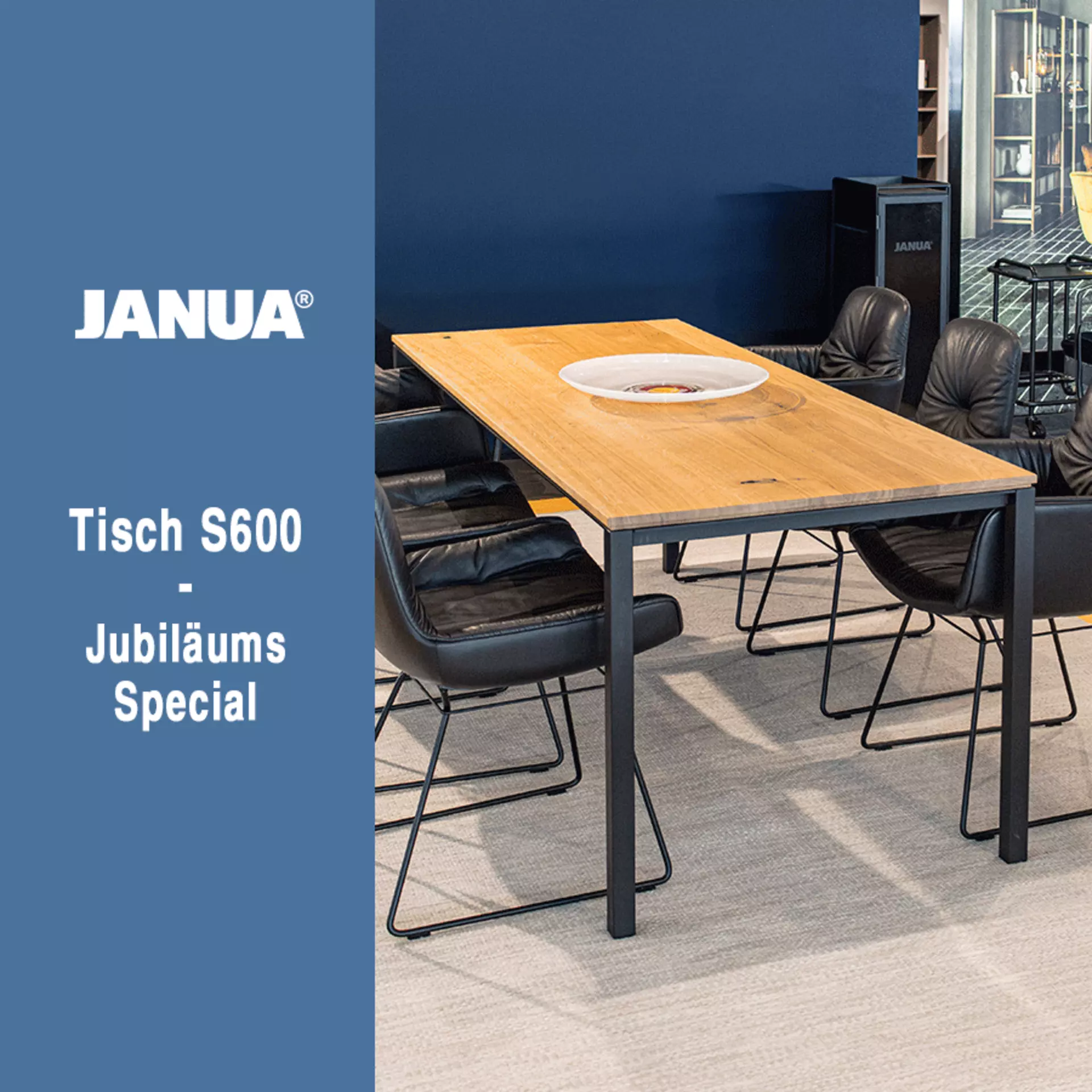 Janua Tisch S600 im Interni Jubiläumsangebot