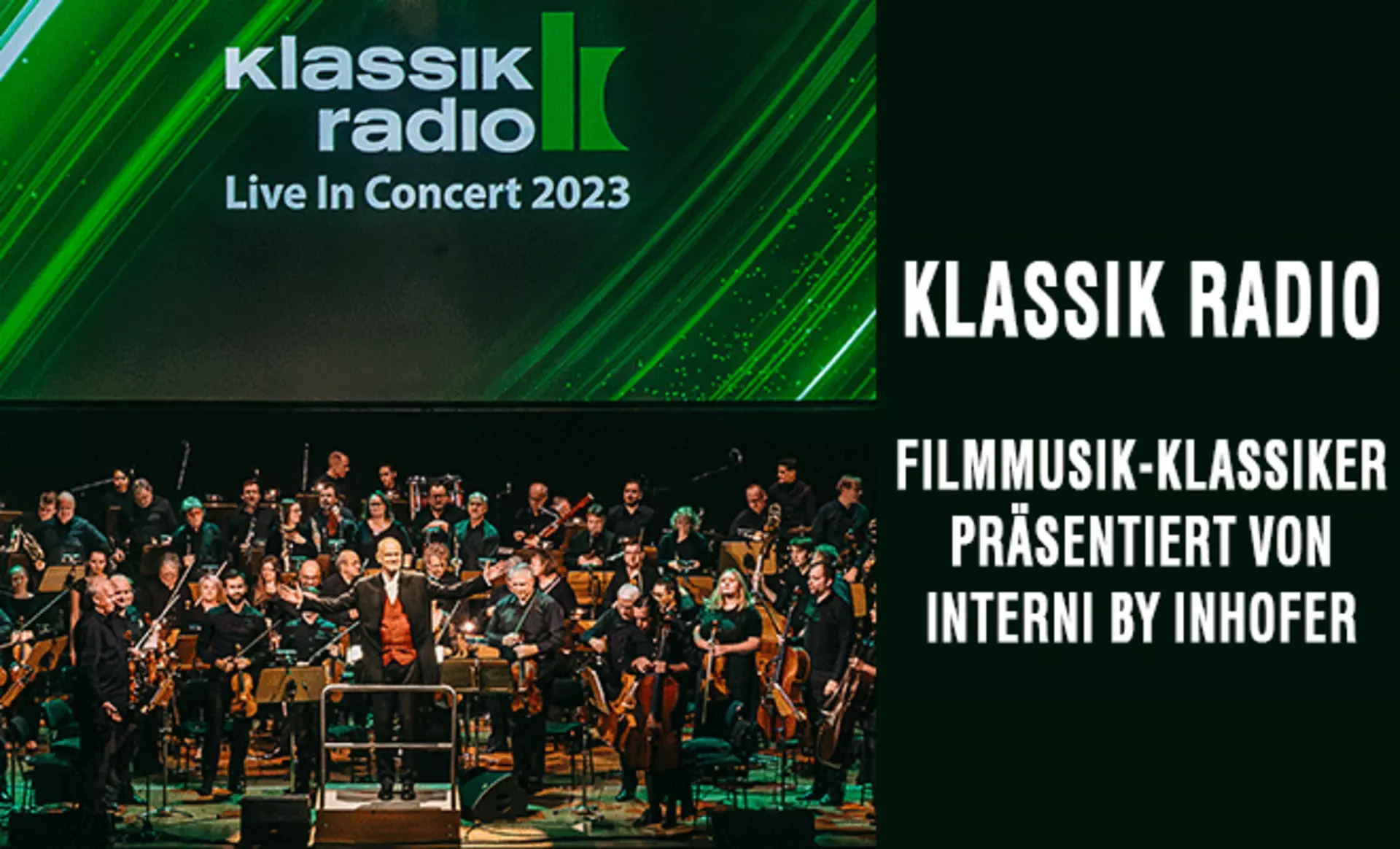 Filmmusik-Klassiker live in concert mit Klassik Radio - präsentiert von interni by inhofer