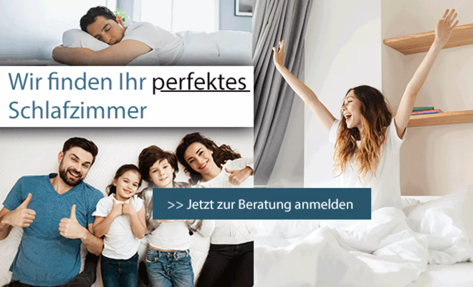 Wir finden Ihr perfektes Schlafzimmer. Jetzt hier klicken und zur Beratung anmelden