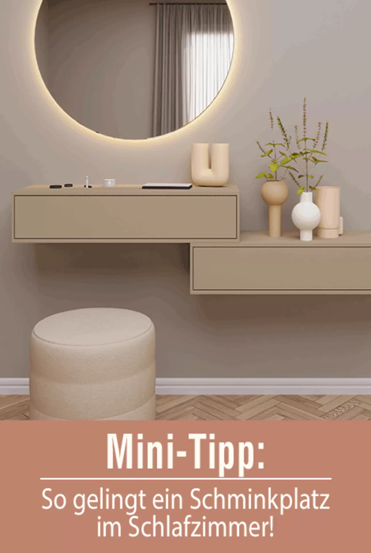Mini-Tipp Banner: So gelingt ein stilvoller und funktionaler Schminkplatz im Schlafzimmer
