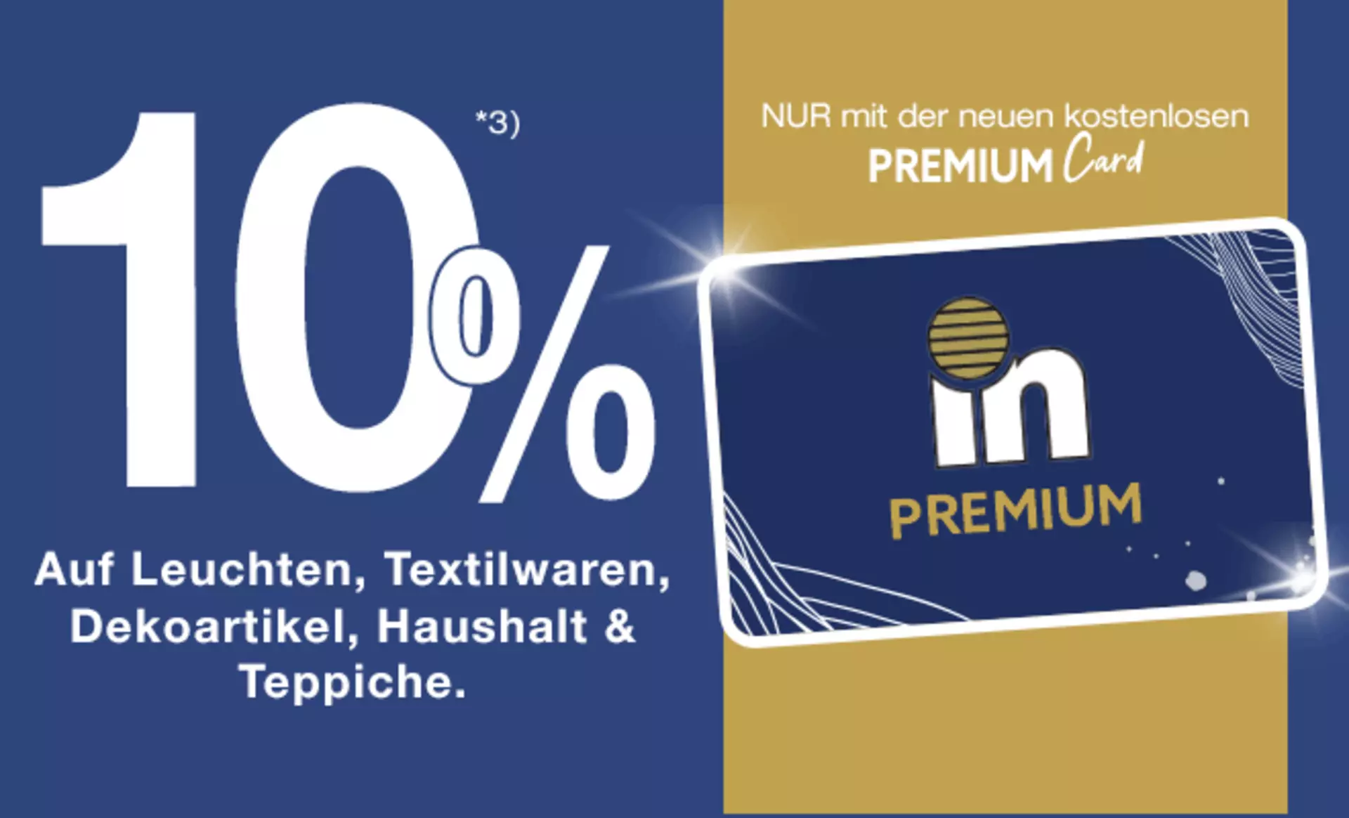 Jetzt 10% auf das Möbel Inhofer Fachsortiment sichern. Nur mit der Möbel Inhofer Premium Card