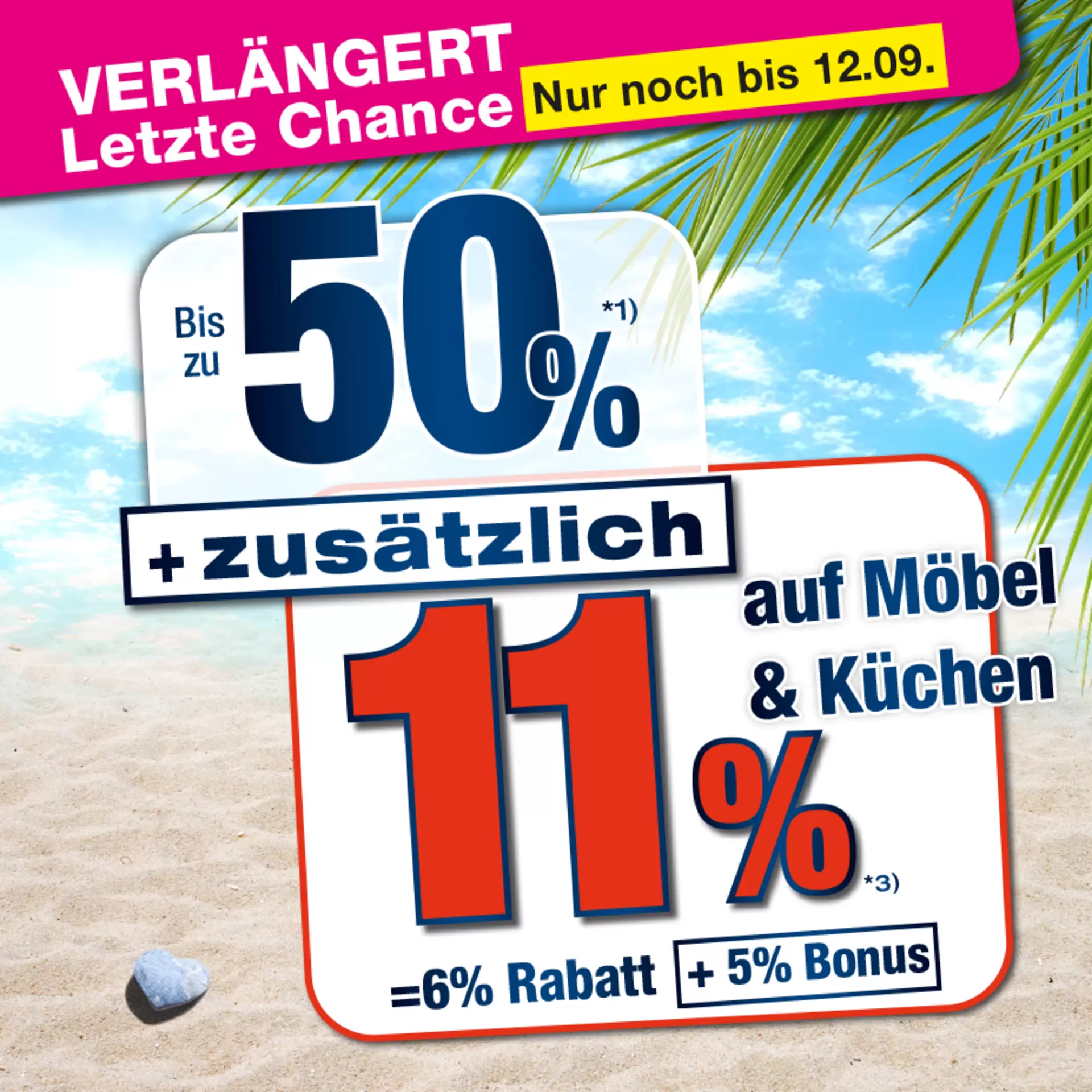 Verlängert! Letzte Chance ! nur noch bis 12.09. 50% + 11% zusätzlich Sparen!