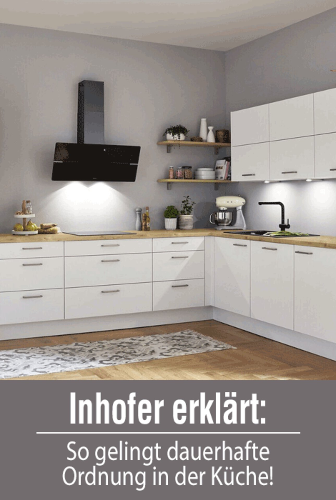 Wohntipp: Ordentliche Küche - Tipps und Ideen zum Einrichten von Möbel Inhofer