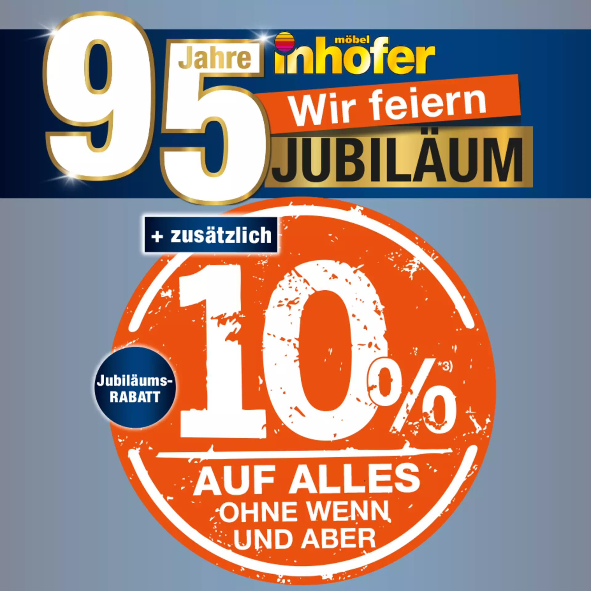Jetzt 10% Jubiläumsrabatt auf Alles bei Möbel Inhofer in Senden sichern!