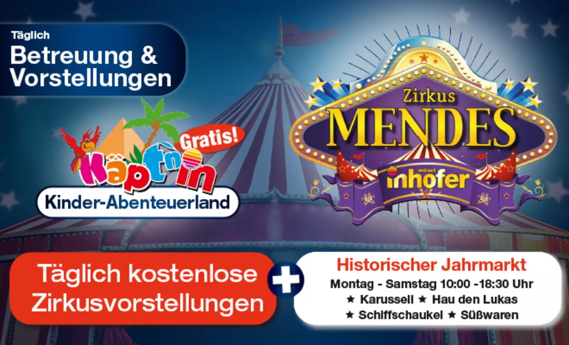Ferienfestival Aktion bei Inhofer mit dem Zirkus Mendes, täglich 4 kostenlosen Vorstellungen, einem Historischen Jahrmarkt und kostenloser Kinderbetreuung mit Schminkaktion im 5.OG